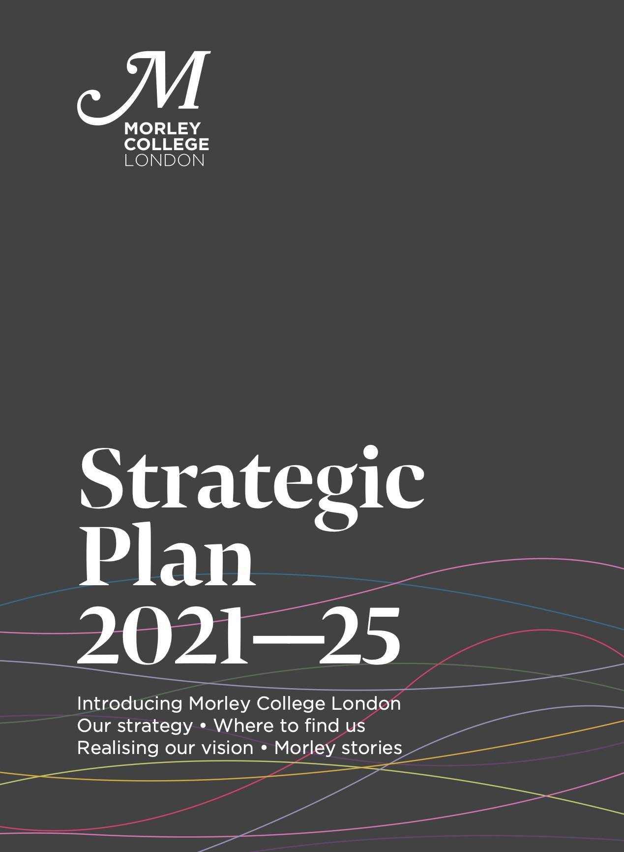 Strategic Plan 2021 - 2025 - Morley College London